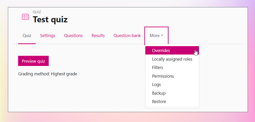 Screenshot showing the Overrides option in a pop-up menu in Moodle.