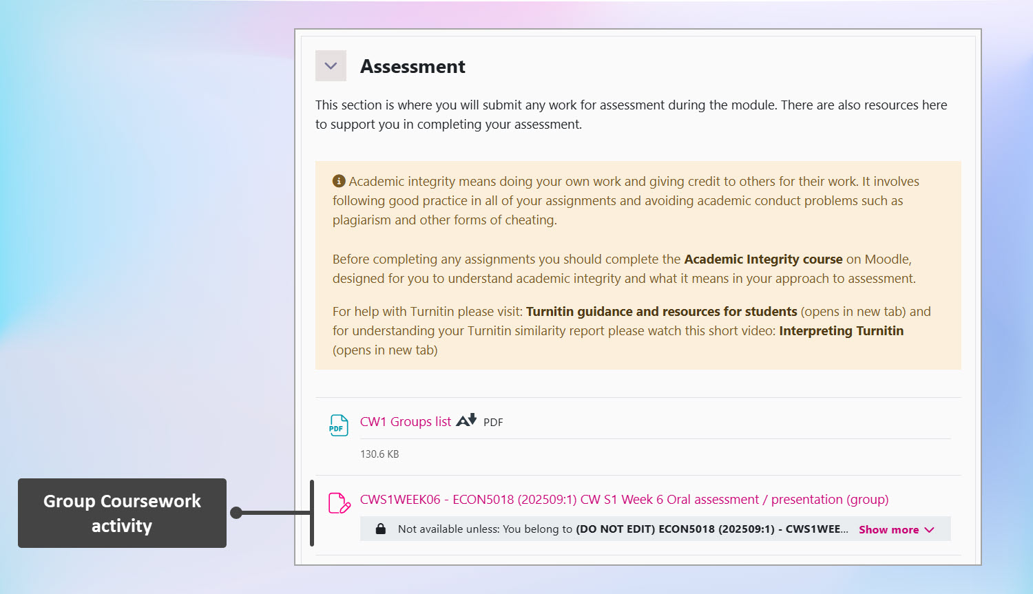 Moodle screenshot showing the Assessment section which contains a Group Coursework activity, named 'CWS1WEEK06 - ECON5018 (202509:1) CW S1 Week 6 Oral assessment / presentation (group)'. The icon is a pink paper and pen icon. 